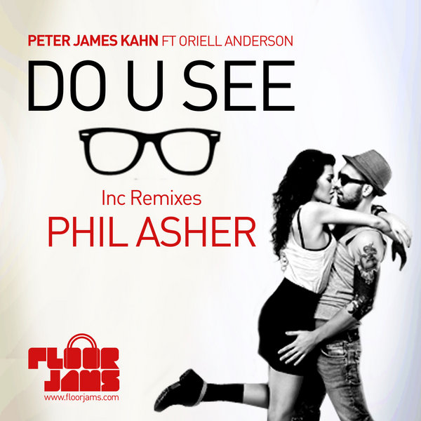 Peter James Kahn feat Oriell Anderson - Do U See (Incl Phil Asher CM and Ossie Remixes)