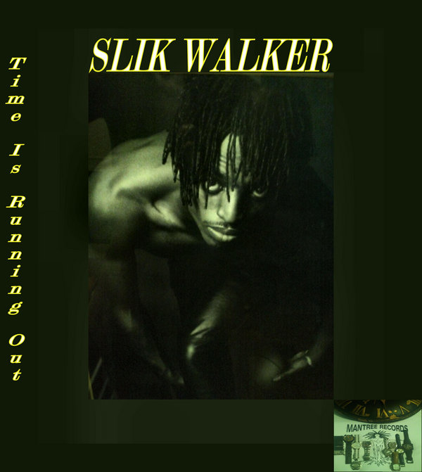 Slik Walker - Time Is Running Out
