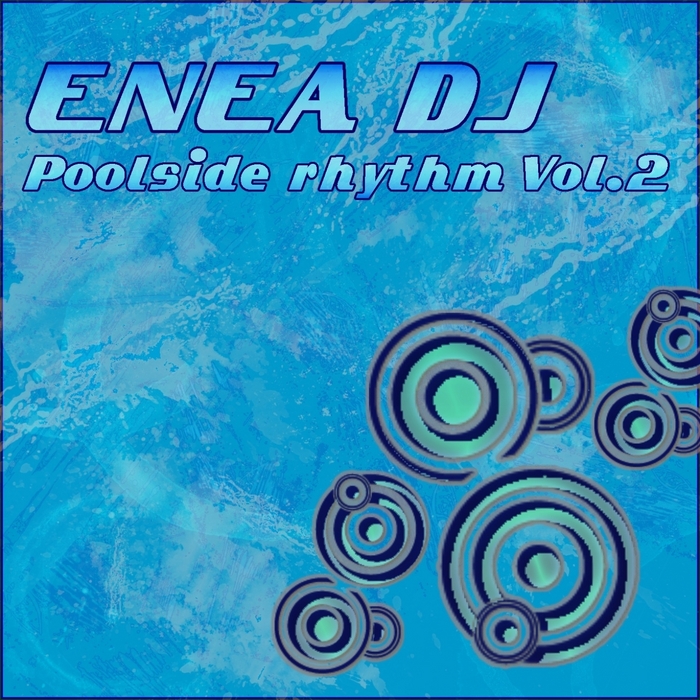 Enea DJ - Poolside Rhythm Vol.2