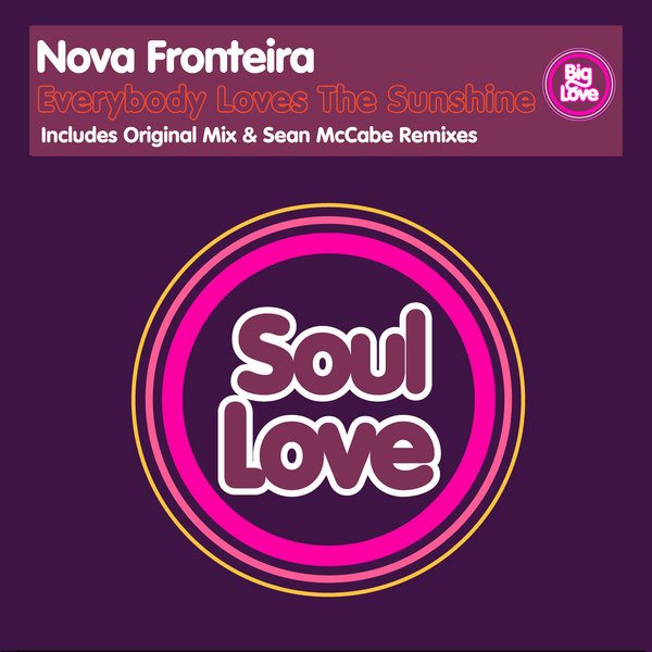 Nova Fronteira - Everybody Loves The Sunshine (Incl. Sean Mccabe Mixes)