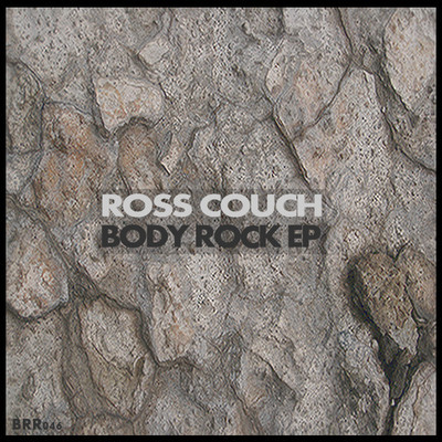 Ross Couch - Body Rock EP