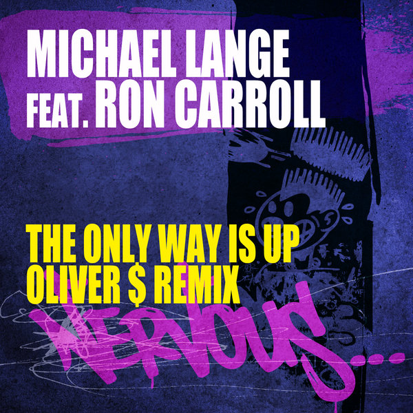 Michael Lange feat. Ron Carroll - The Only Way Is Up (Oliver $ Remixes)