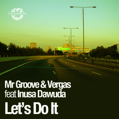 Mr Groove & Vergas - Let's Do It (Incl. Kerri Chandler Mix )