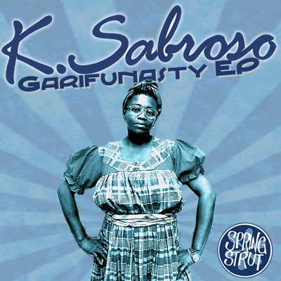K. Sabroso - Garifunasty EP