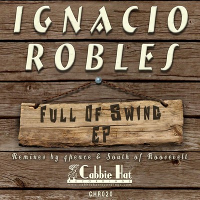 Ignacio Robles - Full Of Swing EP