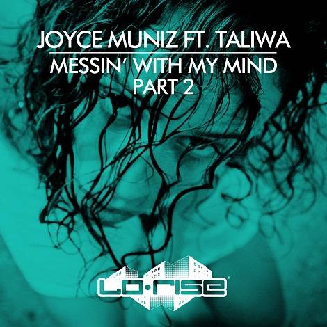 Joyce Muniz feat. Taliwa - Messin With My Mind (Part 2)