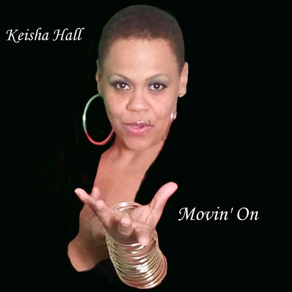 Keisha Hall - Movin' On