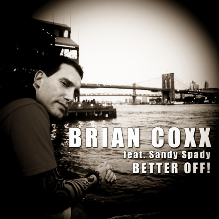 Brian Coxx feat. Sandy Spady - Better Off