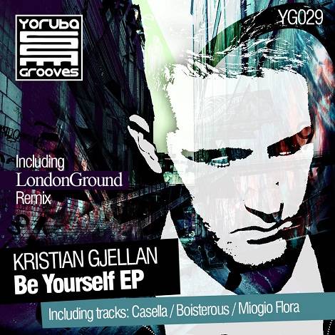 Kristian Gjellan - Be Yourself EP