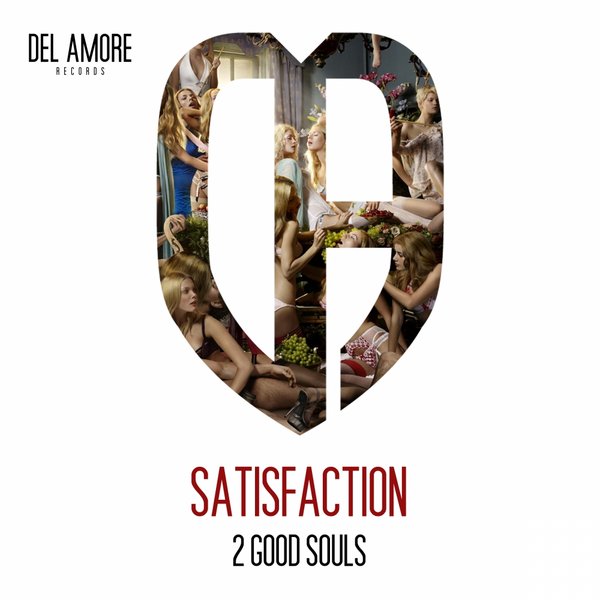 2 Good Souls - Satisfaction