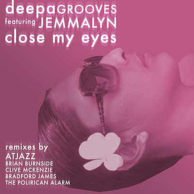 deepa GROOVES feat. Jemmalyn - Close My Eyes