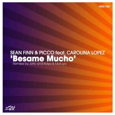 Sean Finn & Picco feat Carolina Lopez - Besame Mucho (Incl. Jetro Remix)