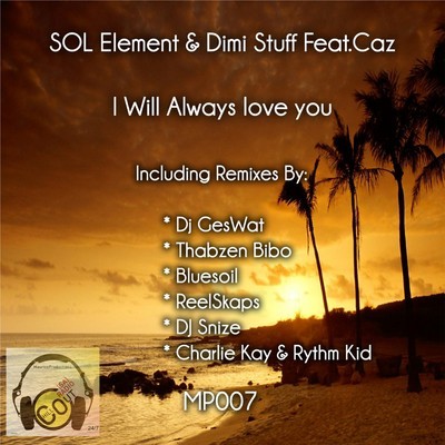SOL Element & Dimi Stuff feat. Caz - I Will Always Love You