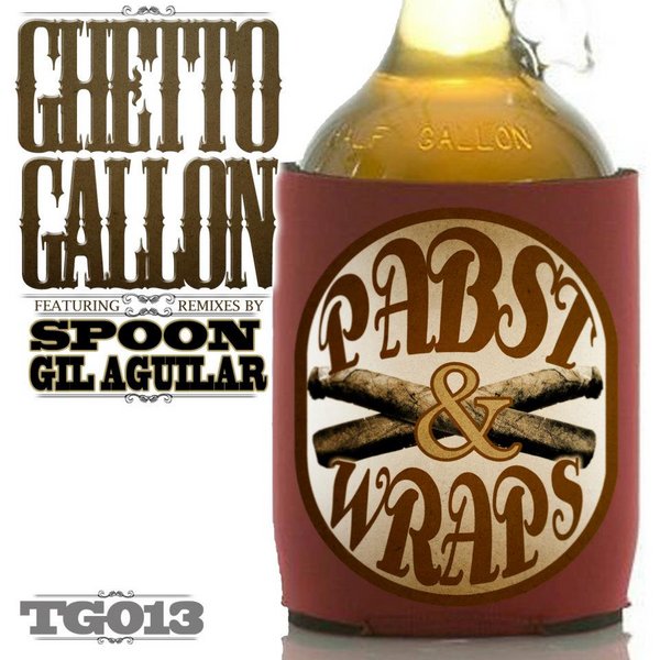 Pabst & Wraps - Ghetto Gallon