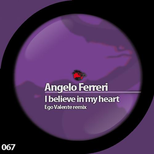Angelo Ferreri - I Believe In My Heart