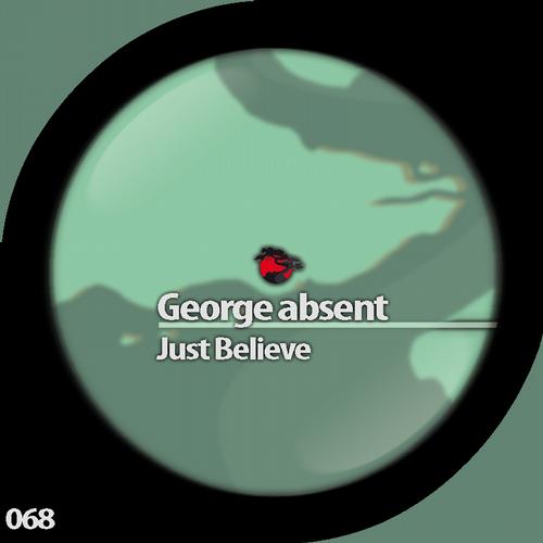 George Absent - Just Believe