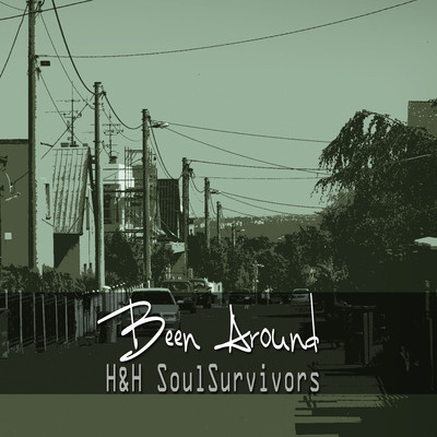 H & H Soulsurvivors - Been Around