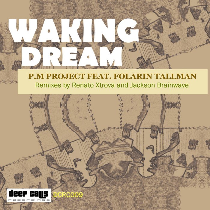 P.M Project feat Folarin Tallman - Waking Dream