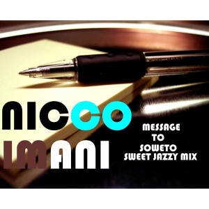 Nicco Imani - Message To Soweto