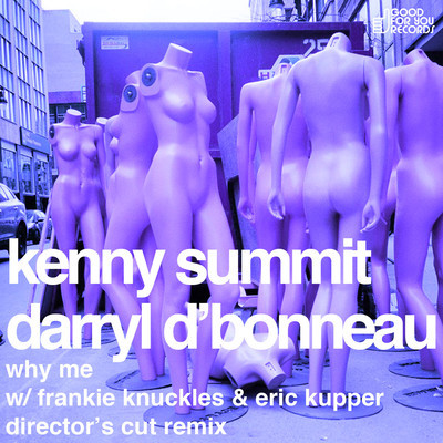 Kenny Summit & Darryl D'Bonneau - Why Me (Incl. Director's Cut Remix)