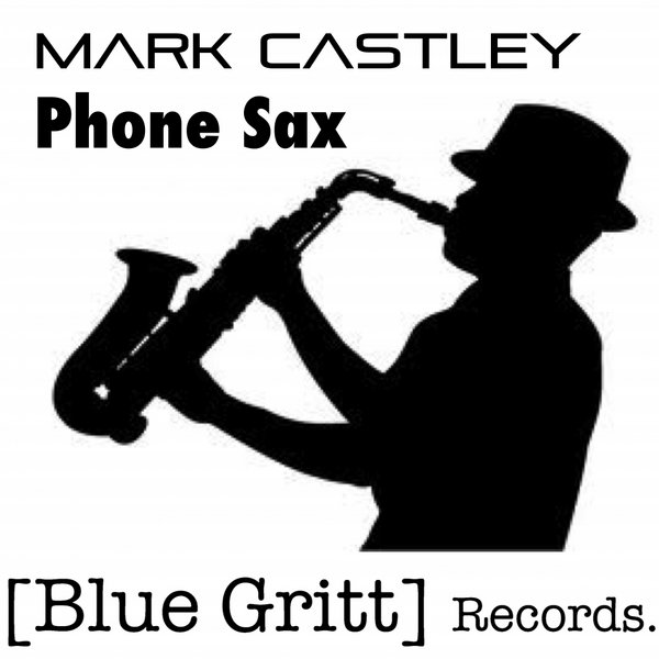 Mark Castley - Phone Sax