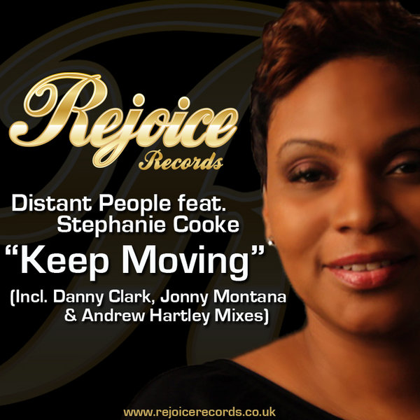 Distant People feat Stephanie Cooke - Keep Moving (Incl. Danny Clark Jonny Montana & Andrew Hartley Mixes)