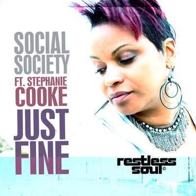 Social Society feat. Stephanie Cooke - Just Fine