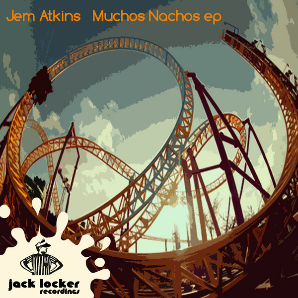 Jem Atkins - Muchos Nachos EP