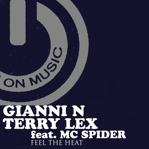 Gianni N & Terry Lex feat MC Spider - Feel The Heat