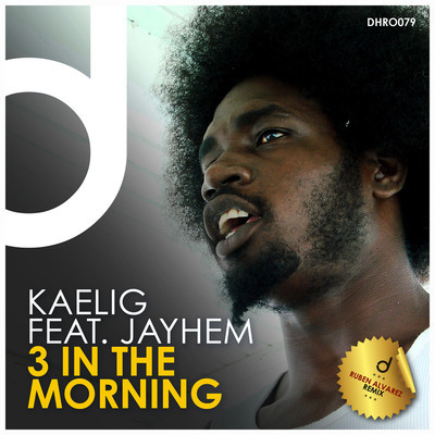 Kaelig feat. Jayhem - 3 In The Morning