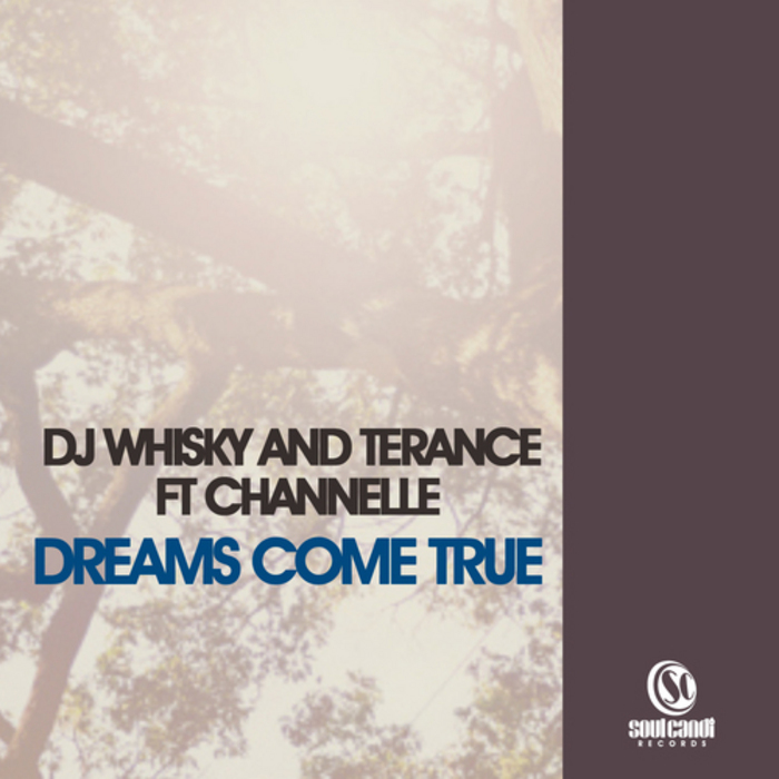 DJ Whisky & Terance feat. Chanelle - Dreams Come True