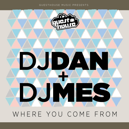 DJ Dan, DJ Mes - Where You Come From