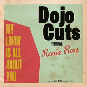 Dojo Cuts - My Lovin' Is All About You