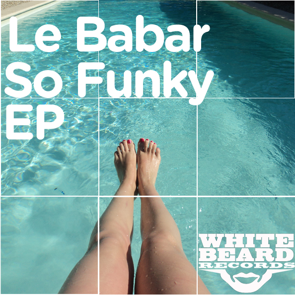 Le Babar - So Funky (Incl. Milty Evans Remix)