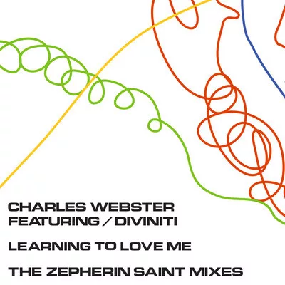 Charles Webster feat.Diviniti - Learning to Love Me (Zepherin Saint Mixes)