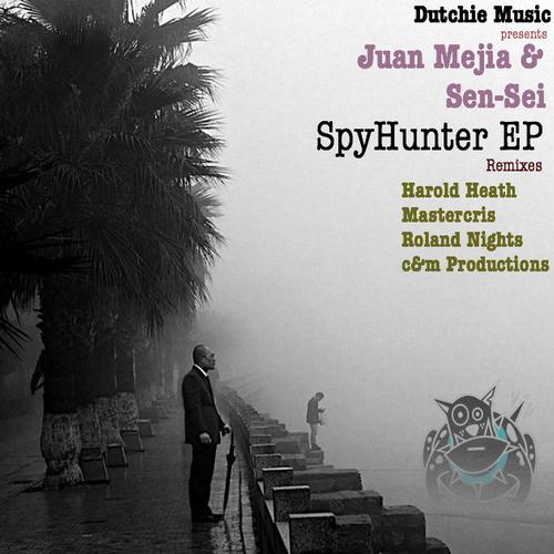 Juan Mejia & Sen-Sei - Spyhunter EP