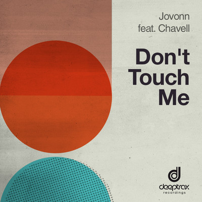 Jovonn feat. Chavell - Don't Touch Me (Incl. Vick Lavender Remixes)