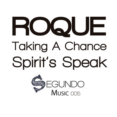 Roque - Taking A Chance / Spirit's Speak