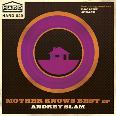 Andrey Slam - Mother Knows Best EP (Incl. 4peace & Doc Link remixes)