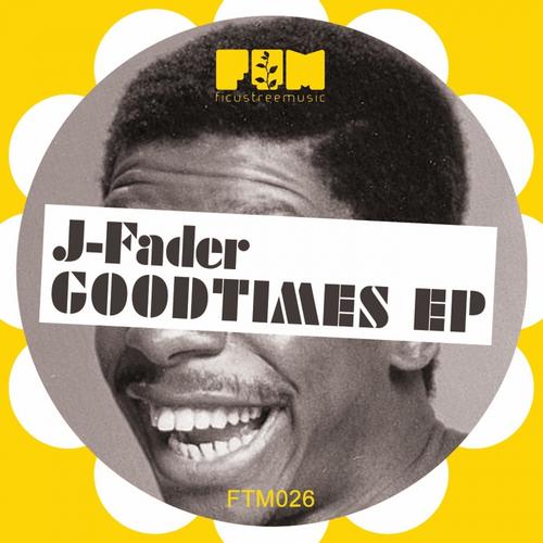 J-Fader - Goodtimes
