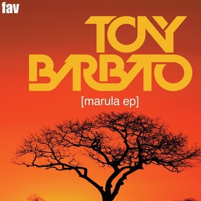 Tony Barbato - Marula EP