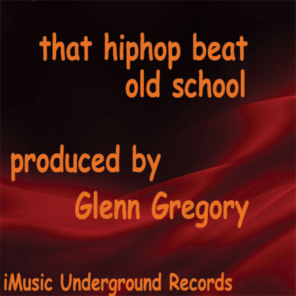 Glenn Gregory - That HipHop Beat