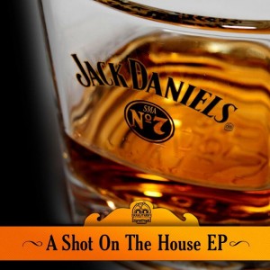 Jack Daniels - A Shot On The House EP