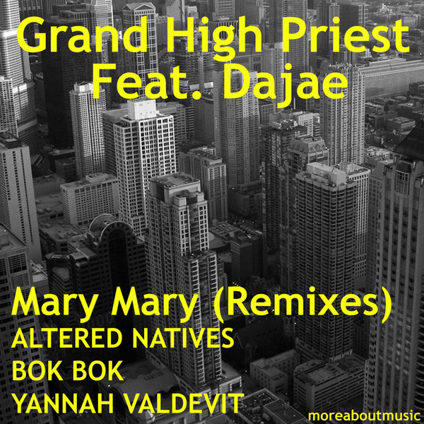 Craig Loft pres. Grand High Priest feat. Dajae - Mary, Mary (Incl. Altered Natives Remix)