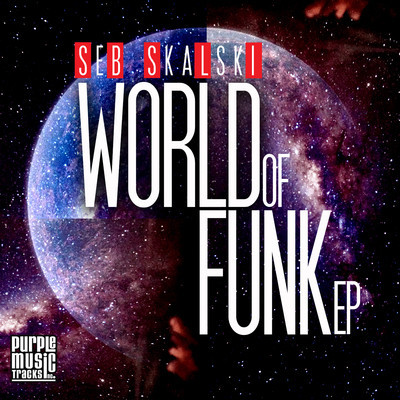 Seb Skalski - World of Funk EP