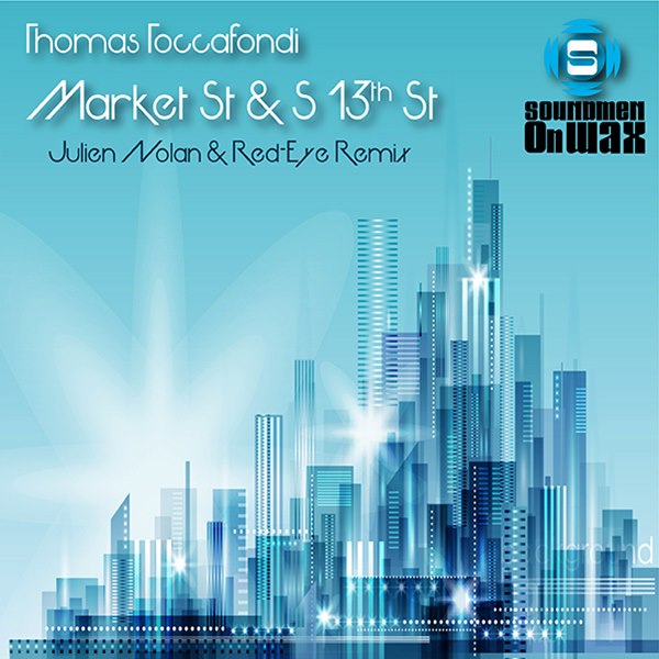 Thomas Toccafondi - Market St & S13th ST (Julien Nolan & Red Eye Remix)