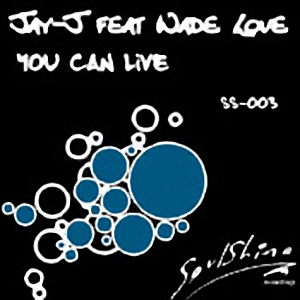 Jay-J feat. Wade Love - You Can Live (Get Up) (Incl. Louis Benedetti Mix)