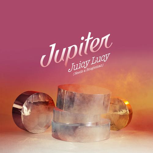 Jupiter - Juicy Lucy (Needs A Boogieman) (Bonus Track Version) EP