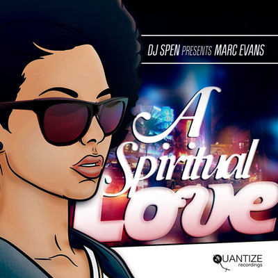 DJ Spen pres. Marc Evans - A Spiritual Love
