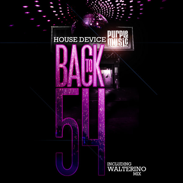 House Device - Back to 54 (incl.Walterino Retouch)